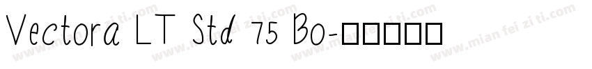 Vectora LT Std 75 Bo字体转换